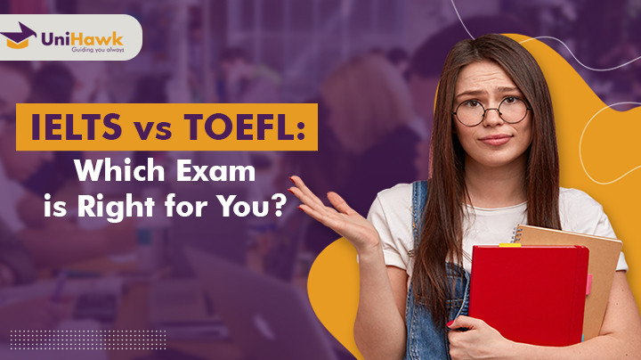 IELTS vs TOEFL: Which Exam is Right for You?