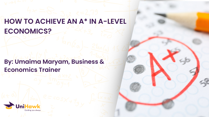 How To Achieve An A* In A-Level Economics?