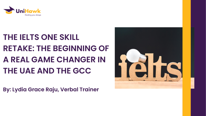 The IELTS One Skill Retake: The Beginning Of A Real Game Changer In The Uae And The Gcc