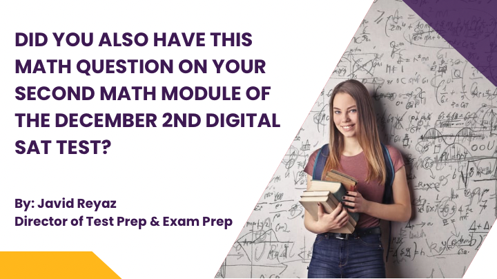 Did you also have this Math question on your second Math module of the December 2nd digital SAT test?