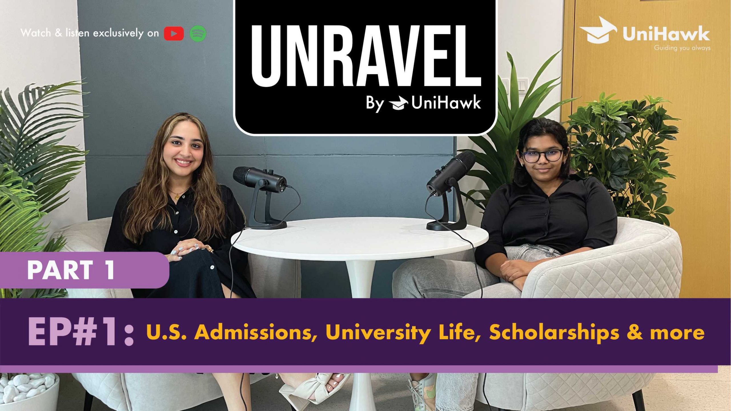 Unravel By UniHawk | Episode 1 – Part 1 | Student Life And Admissions Process In The U.S