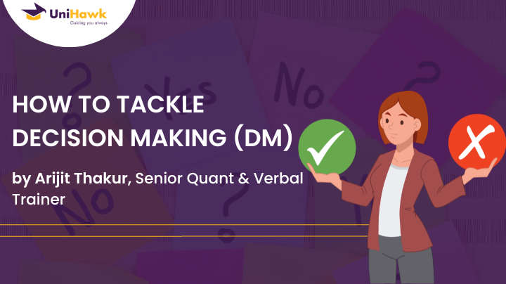 How To Tackle Decision Making (DM)
