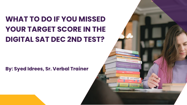 What to do if you missed your target score in the digital SAT Dec 2nd test?