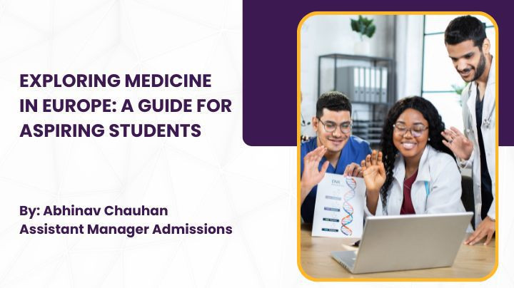 Exploring Medicine in Europe: A Guide for Aspiring Students