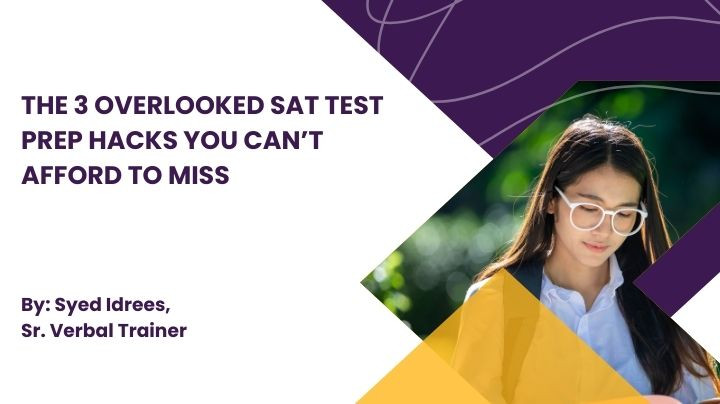 The 3 Overlooked SAT Test Prep Hacks You Can’t Afford to Miss