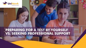 Preparing For A Test By Yourself Vs. Seeking Professional Support by UniHawk
