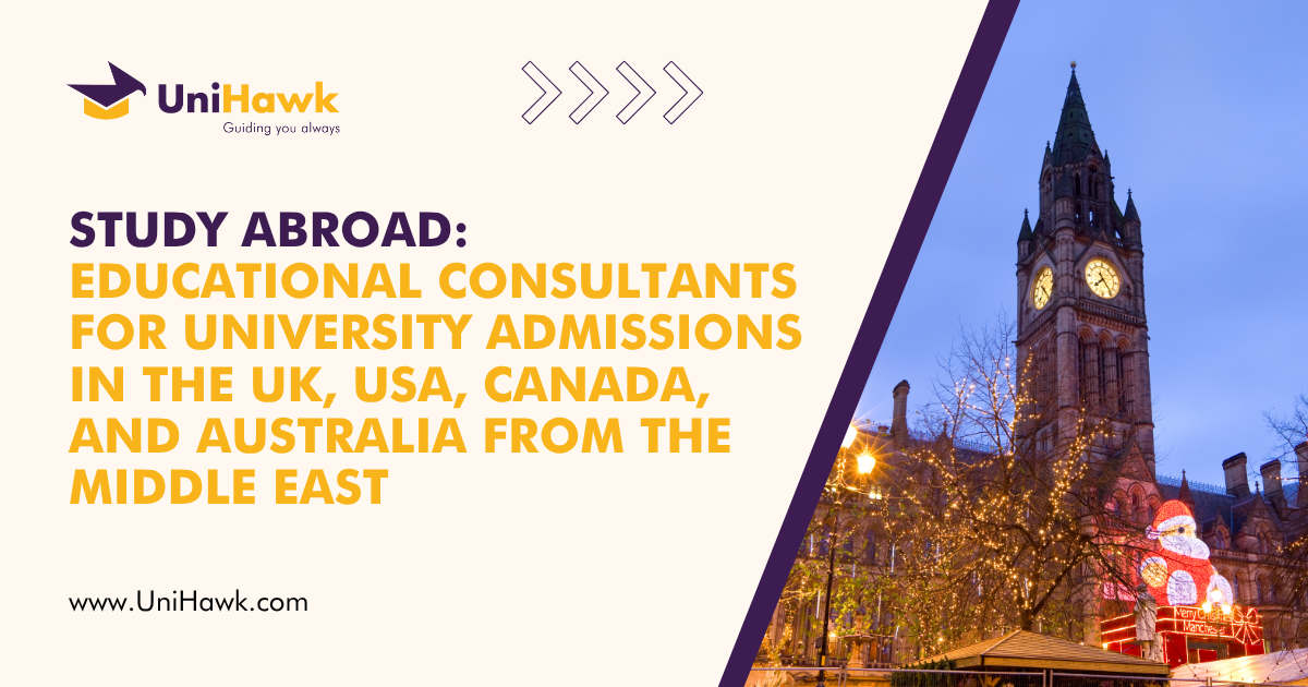 Study Abroad Educational Consultants for University Admissions in the UK, USA, Canada, and Australia from the Middle East