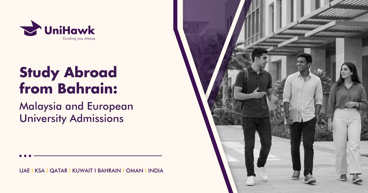 Study Abroad from Bahrain_ Malaysia and European University Admissions | UniHawk