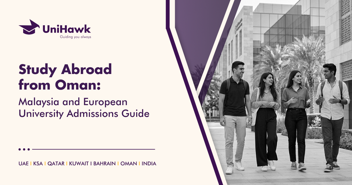 Study Abroad from Oman_ Malaysia and European University Admissions Guide | UniHawk