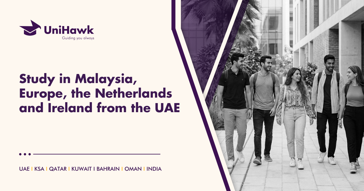Study in Malaysia, Europe, the Netherlands and Ireland from the UAE | UniHawk